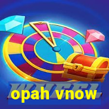 opah vnow